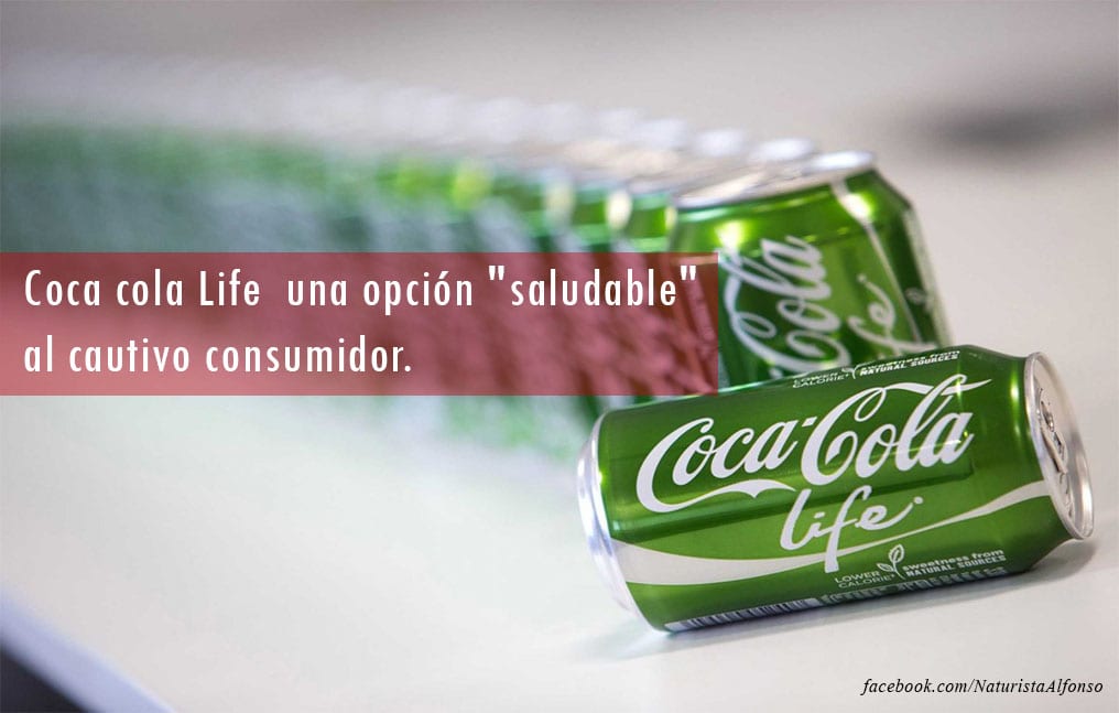 Sobre la Coca cola life endulzada con Stevia, otro engaño al consumidor